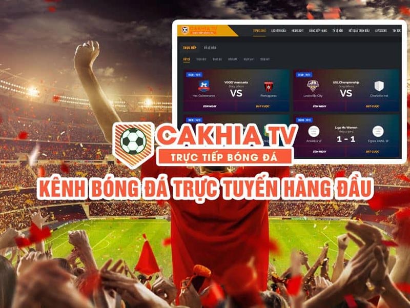 Hướng dẫn sử dụng website Cakhia TV để xem trực tiếp bóng đá